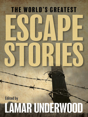 cover image of The World's Greatest Escape Stories